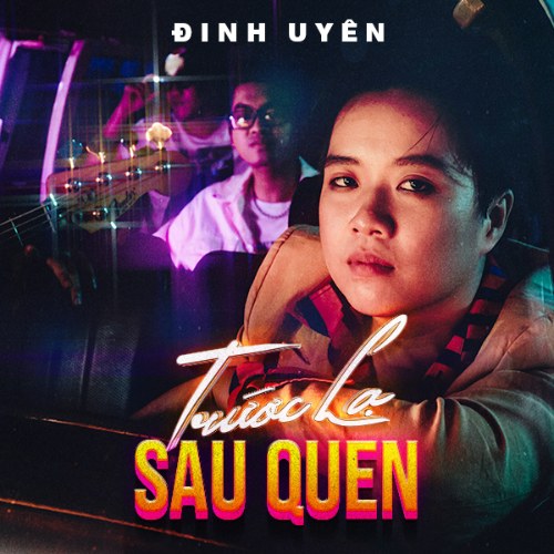 Trước Lạ Sau Quen (Single)