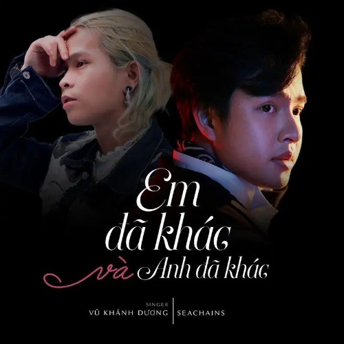 Em Đã Khác Và Anh Đã Khác (Single)