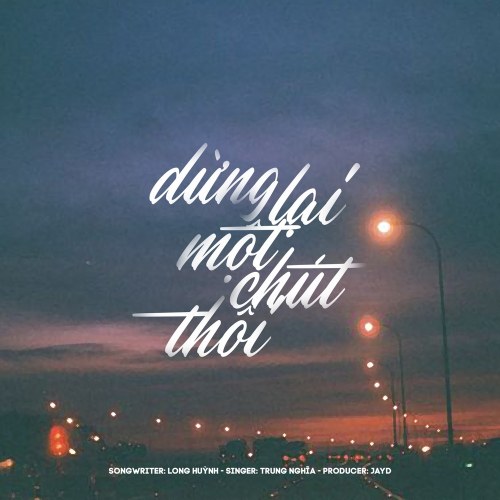 Dừng Lại Một Chút Thôi (Single)