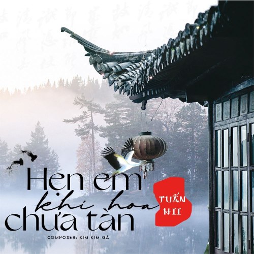 Hẹn Em Khi Hoa Chưa Tàn (Single)