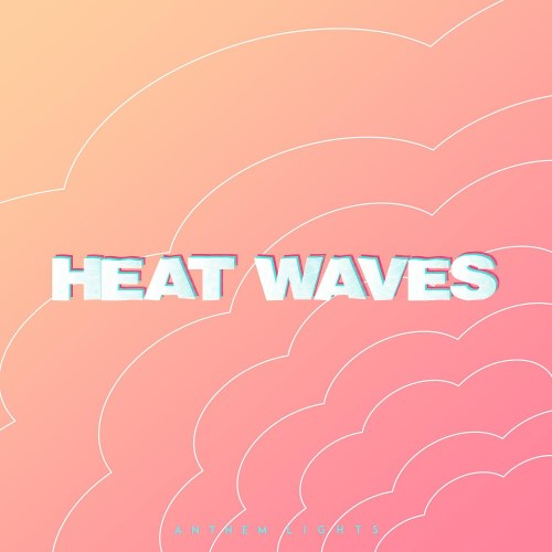 Heat Waves (Single)