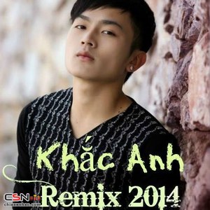 Khắc Anh: Remix 2014