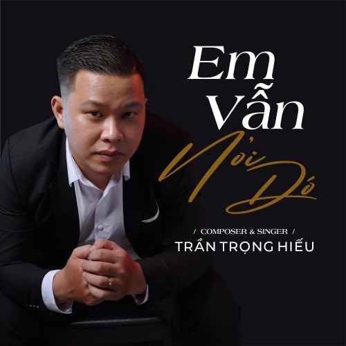 Em Vẫn Nơi Đó (Single)