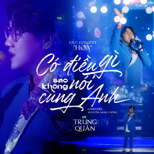 Có Điều Gì Sao Không Nói Cùng Anh (Live In Hoa Concert) (Single)