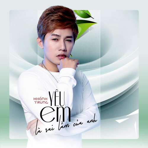 Yêu Em Là Sai Lầm Của Anh (Single)