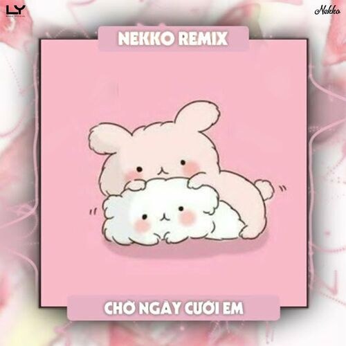 Chờ Ngày Cưới Em (Nekko Remix) (New Version) (Single)