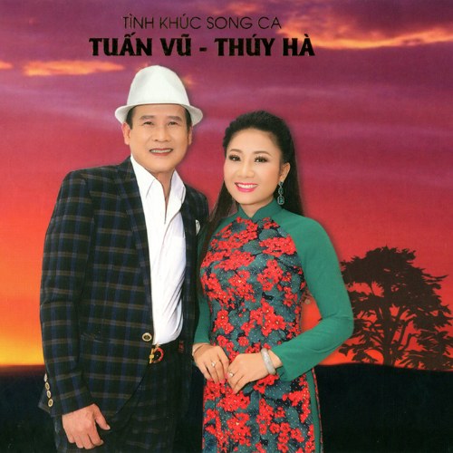 Tình Khúc Song Ca: Tuấn Vũ & Thúy Hà