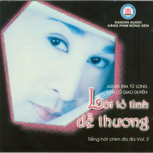 Tân Cổ Giao Duyên: Lời Tỏ Tình Dễ Thương (Tiếng Hát Chim Đa Đa) - Vol.2