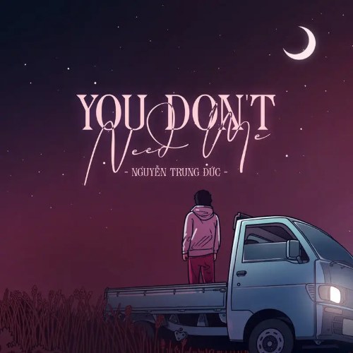 You Don't Need Me (Single)