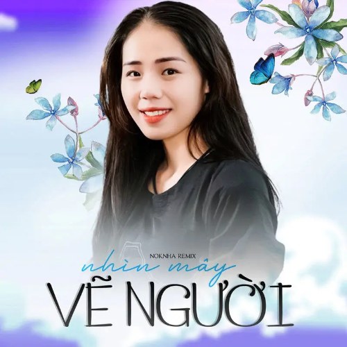 Nhìn Mây Vẽ Người (Noknha Remix) (Single)