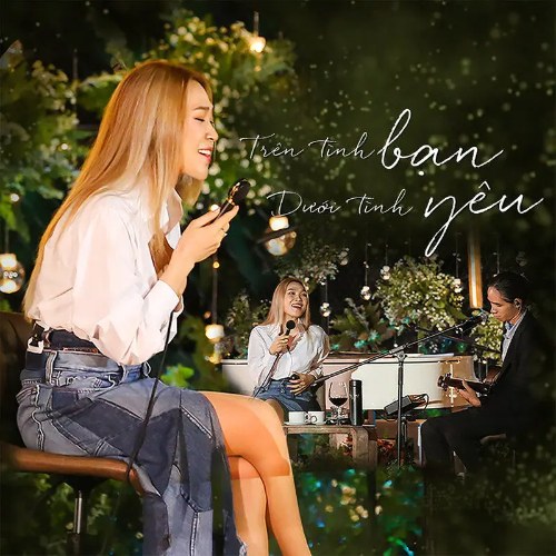 Trên Tình Bạn Dưới Tình Yêu (Live) (Single)