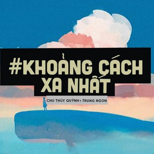 Khoảng Cách Xa Nhất (Lofi) (Single)