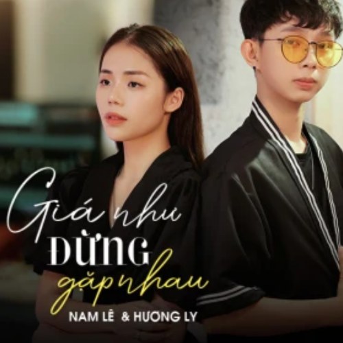 Giá Như Đừng Gặp Nhau (Single)