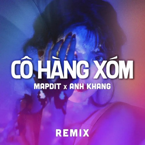 Cô Hàng Xóm (MAPDIT Remix) (Single)