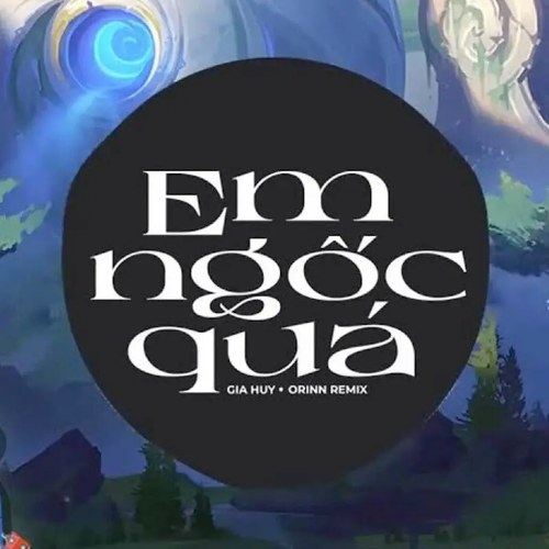 Em Ngốc Quá (EDM) (Single)