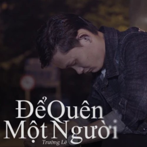 Để Quên Một Người (Single)