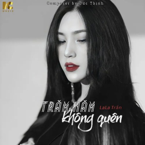 Trăm Năm Không Quên (Single)