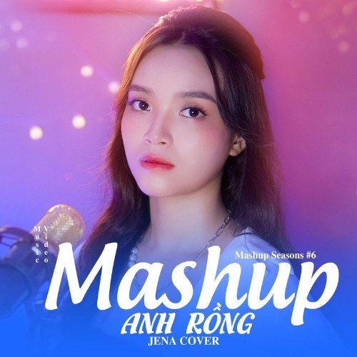 Mashup Anh Rồng (From "Mashup Season 6") (Single)