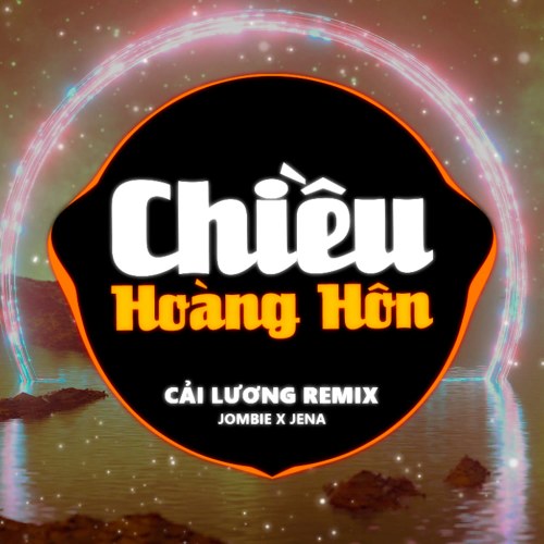 Chiều Hoàng Hôn (Cải Lương Remix) (Single)