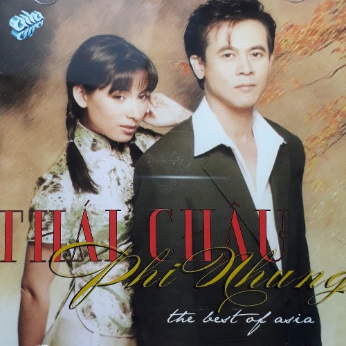 The Best Of Asia 1: Thái Châu & Phi Nhung