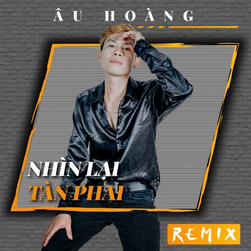Nhìn Lại Tàn Phai (Remix) (Single)