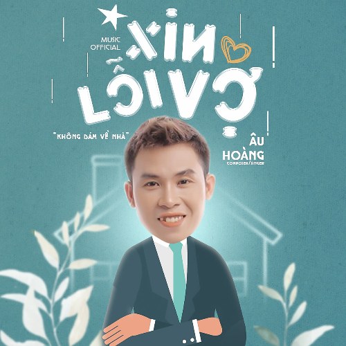 Xin Lỗi Vợ (Không Dám Về Nhà) (Single)