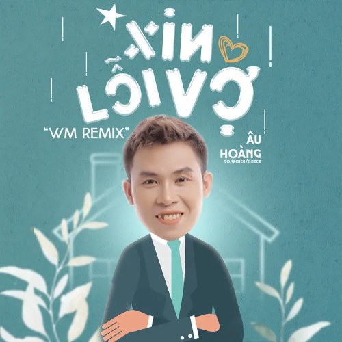 Xin Lỗi Vợ (WM Remix) (Single)