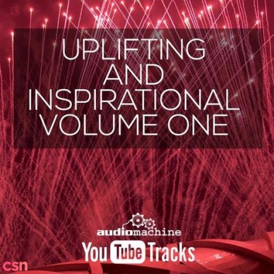 Uplifting and Inspirational Volume 1 (Youtube)