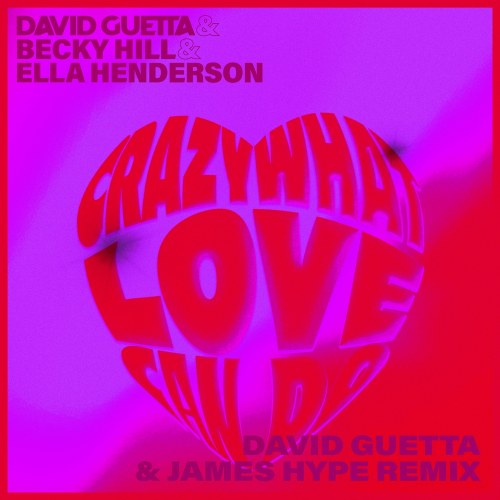 Crazy What Love Can (David Guetta & James Hype Remix)