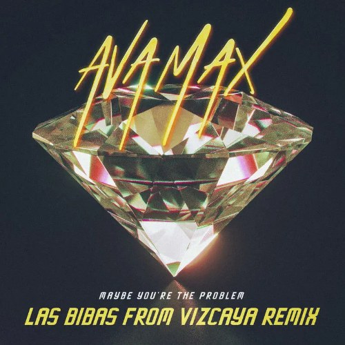 Maybe You're The Problem (Las Bibas From Vizcaya Remix) (Single)