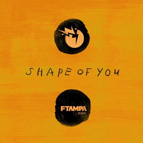 Shape Of You (Ftampa Remix) [Single]