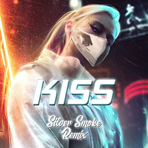 Kiss (Silver Smoke Remix) (Single)