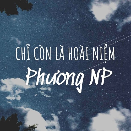 Chỉ Còn Là Hoài Niệm (Single)