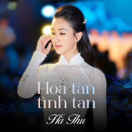 Hoa Tàn Tình Tan (Single)