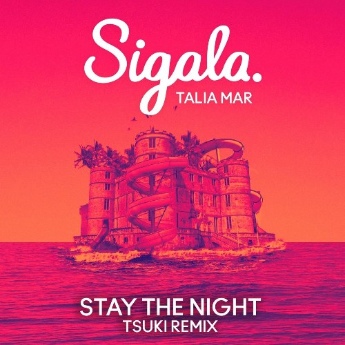 Stay The Night (Tsuki Remix) (Single)