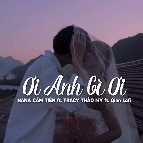 Ơi Anh Gì Ơi (Lofi) (Single)