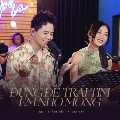 Đừng Để Trái Tim Em Nhớ Mong (From "Talkshow Chuyện Chúng Ta") (Single)