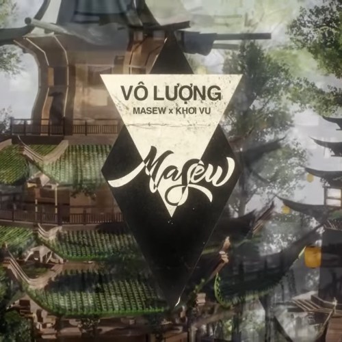 VÔ LƯỢNG ( trích Chú Đại Bi ) MASEW x KHOI VU