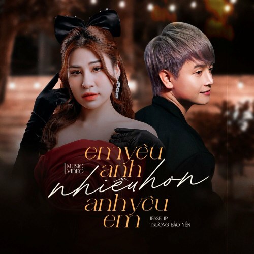 Em Yêu Anh Nhiều Hơn Anh Yêu Em (Single)