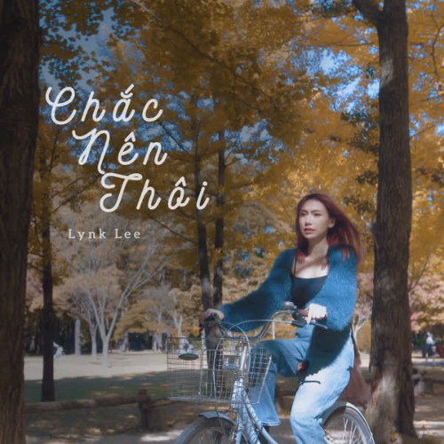 Chắc Nên Thôi (Single)