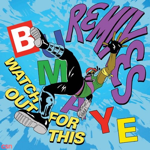 Watch Out For This (Bumaye) (Remixes) (Single)