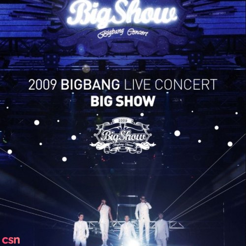 Big Show - BIGBANG Live Concert Album 2009