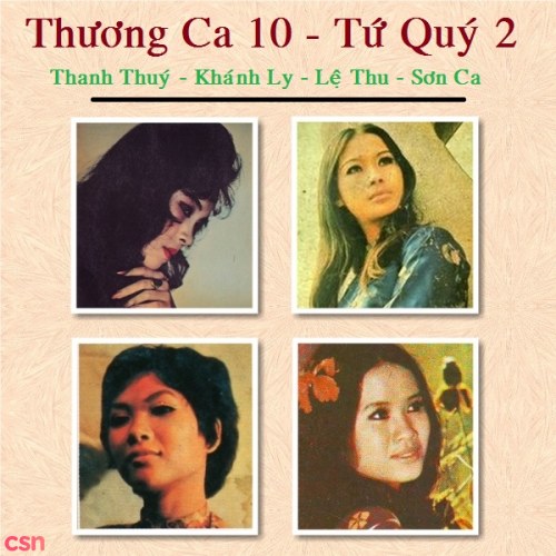 Thương Ca 10: Tứ Quý 2 (Pre 75)