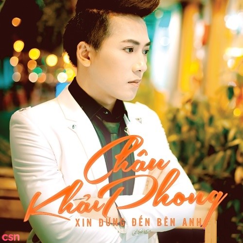 Xin Đừng Đến Bên Anh