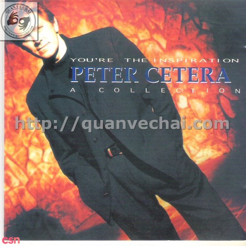 Peter Cetera You're /The Inspiration/ A collection