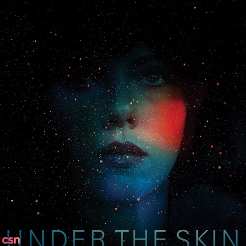 Under The Skin (Original Motion Picture Soundtrack)