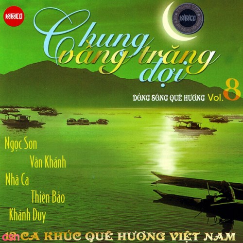 Dòng Sông Quê Hương 8: Chung Vầng Trăng Đợi