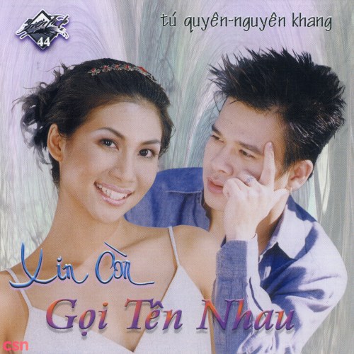 Xin Còn Gọi Tên Nhau