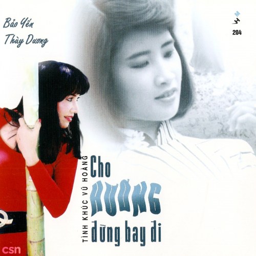 Tình Khúc Vũ Hoàng: Cho Hương Đừng Bay Đi