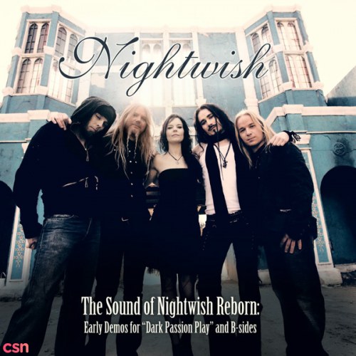 The Sound Of Nightwish Reborn: Early Demos for "Dark Passion Play" and B-sides